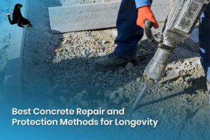 Best Concrete Repair and Protection Methods for Longevity