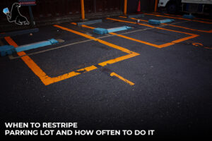 When to Restripe Parking Lot and How Often to Do It?