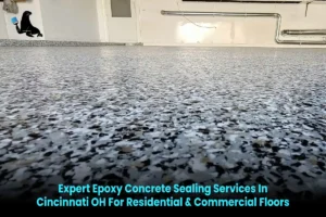 Epoxy Concrete Sealing Services in Cincinnati